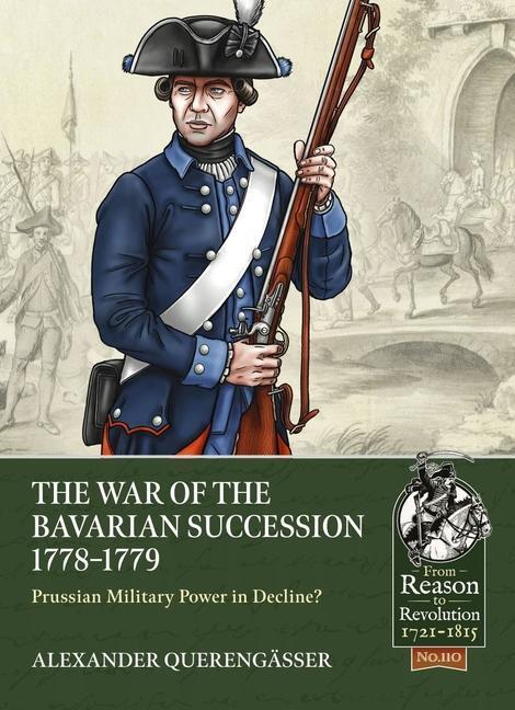 Cover: 9781804511879 | The Bavarian War of Succession, 1778-79 | Alexander Querengasser