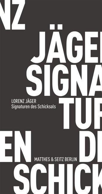 Cover: 9783882219715 | Signaturen des Schicksals | Lorenz Jäger | Taschenbuch | 139 S. | 2012