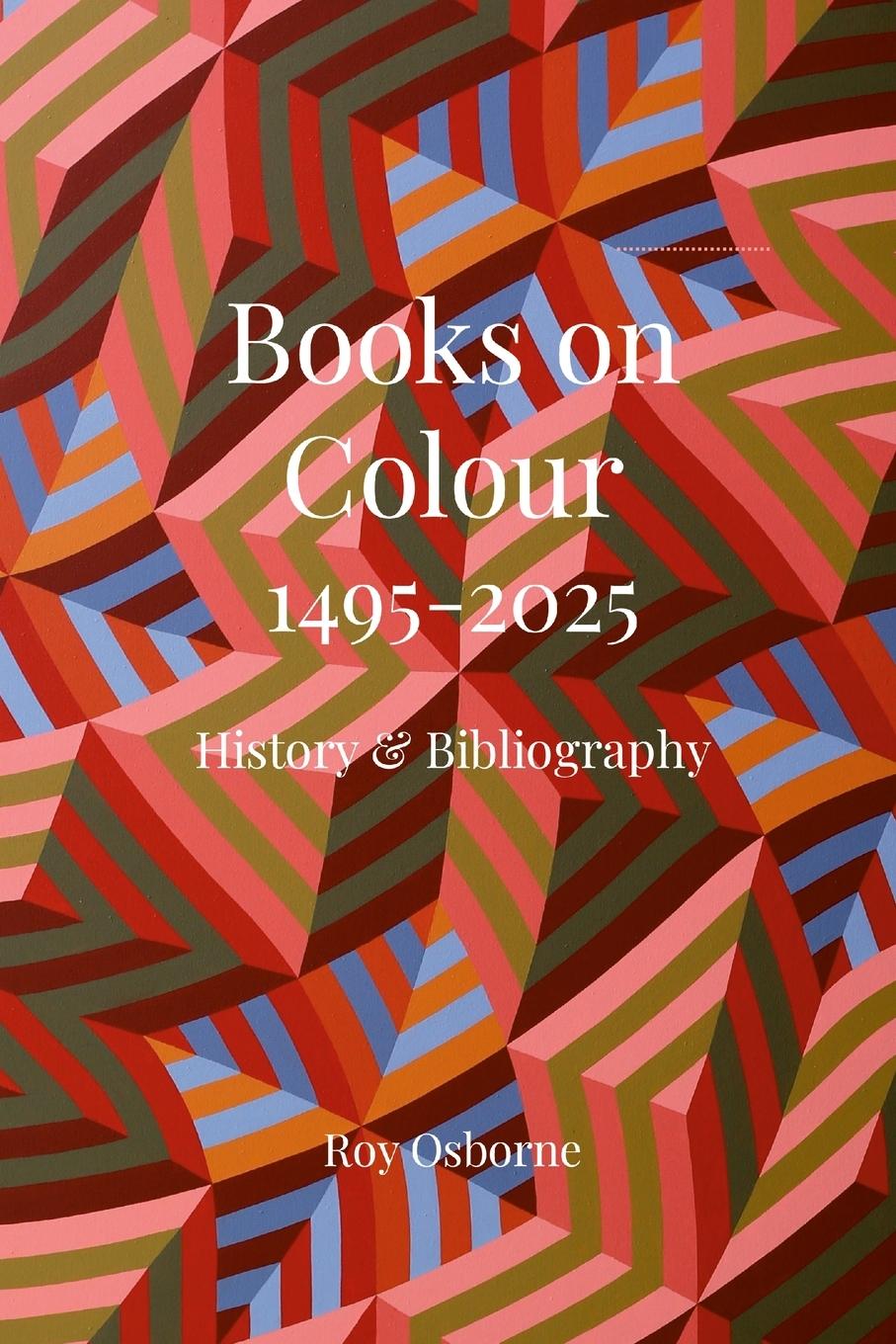 Cover: 9781446162705 | BOOKS ON COLOUR 1495-2025 | HISTORY AND BIBLIOGRAPHY | Roy Osborne