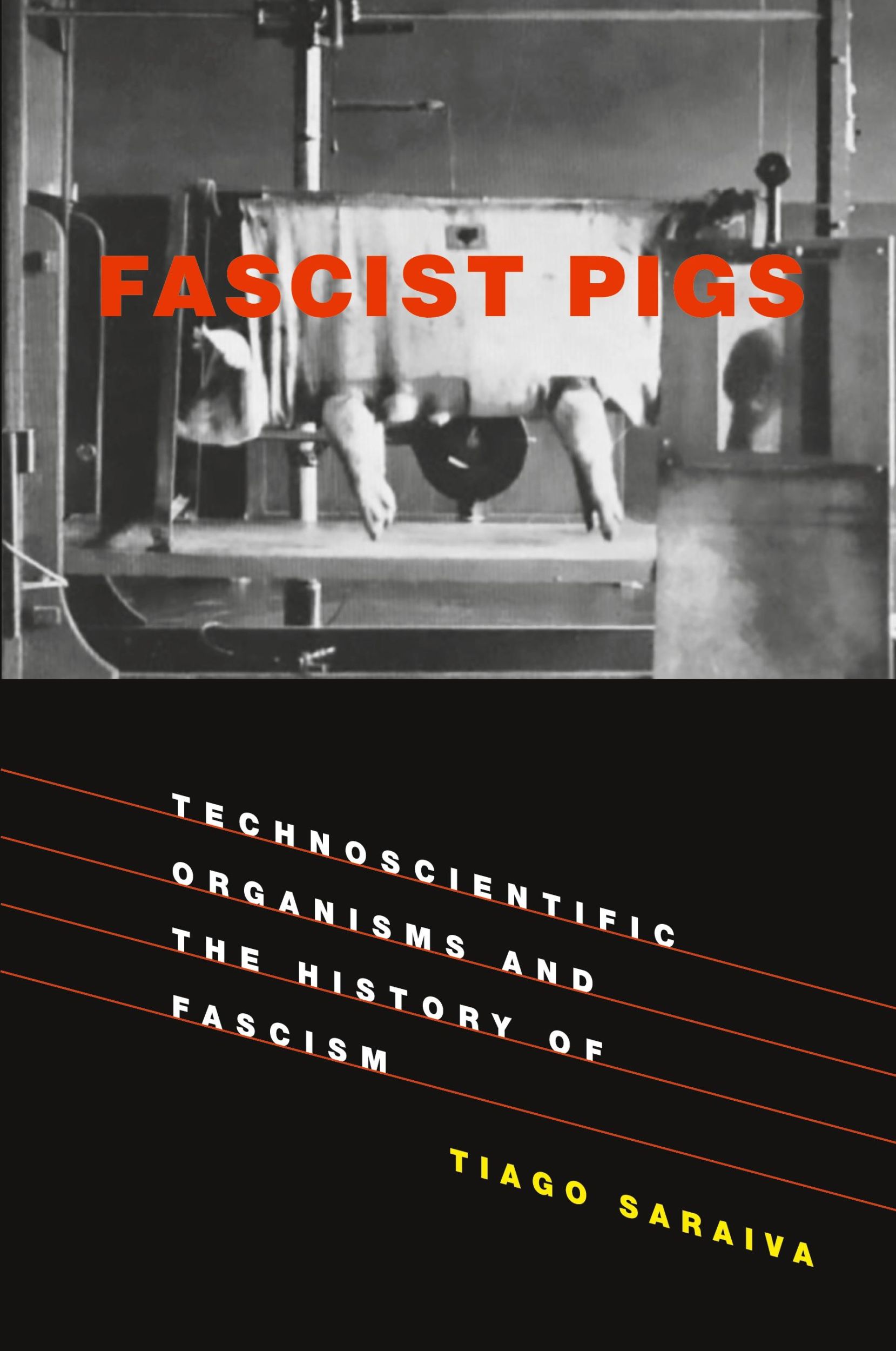 Cover: 9780262536158 | Fascist Pigs | Technoscientific Organisms and the History of Fascism