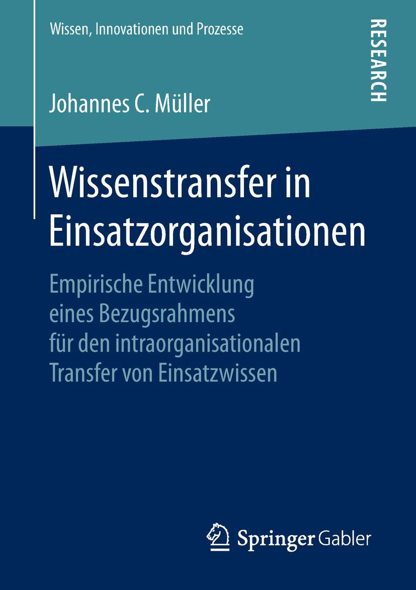 Cover: 9783658229054 | Wissenstransfer in Einsatzorganisationen | Johannes C. Müller | Buch