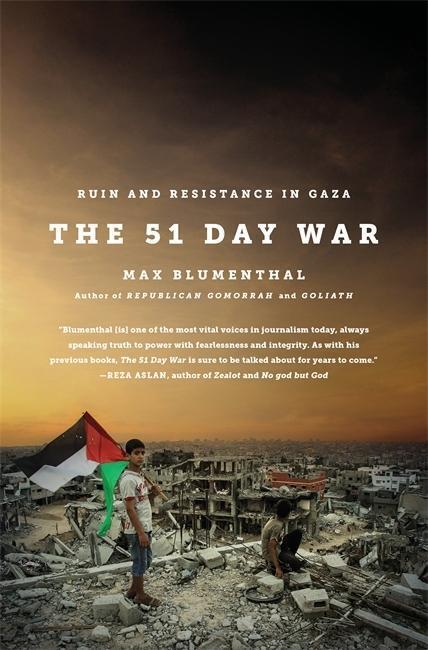 Cover: 9781568585444 | The 51 Day War | Ruin and Resistance in Gaza | Max Blumenthal | Buch