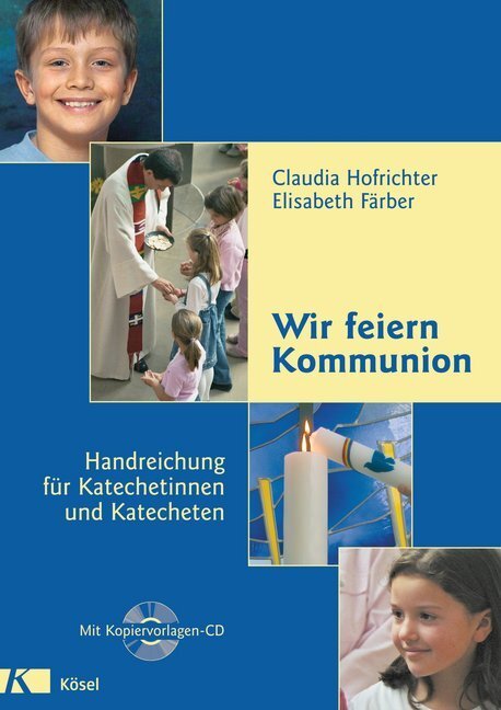 Cover: 9783466367450 | Wir feiern Kommunion, Handreichung für Katechetinnen und...