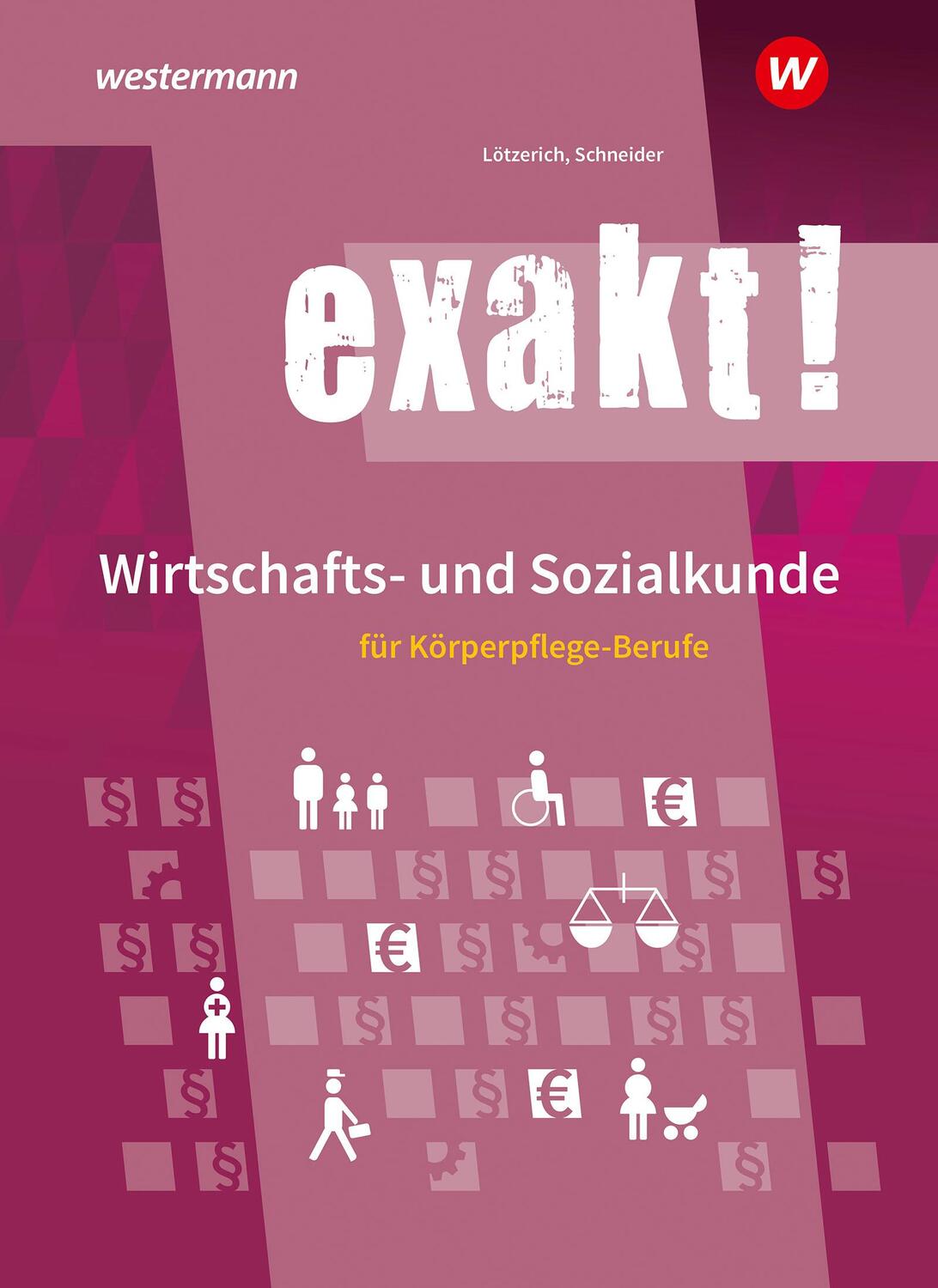 Cover: 9783142451312 | exakt! Wirtschafts- und Sozialkunde für Körperpflege-Berufe....