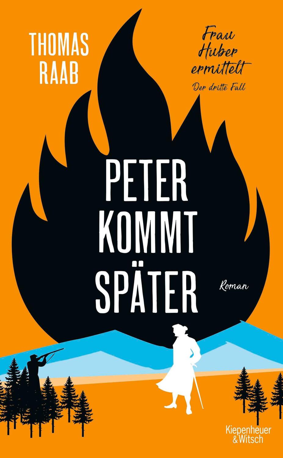 Cover: 9783462002065 | Peter kommt später | Frau Huber ermittelt. Der dritte Fall | Raab