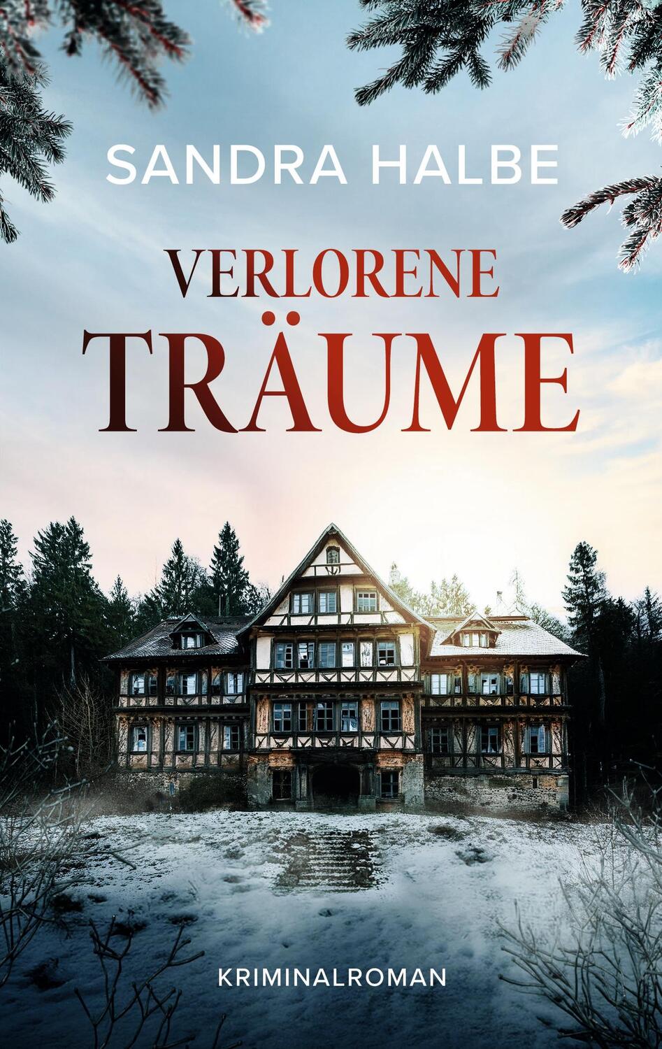 Cover: 9783759743688 | Verlorene Träume | Kriminalroman | Sandra Halbe | Taschenbuch | 302 S.