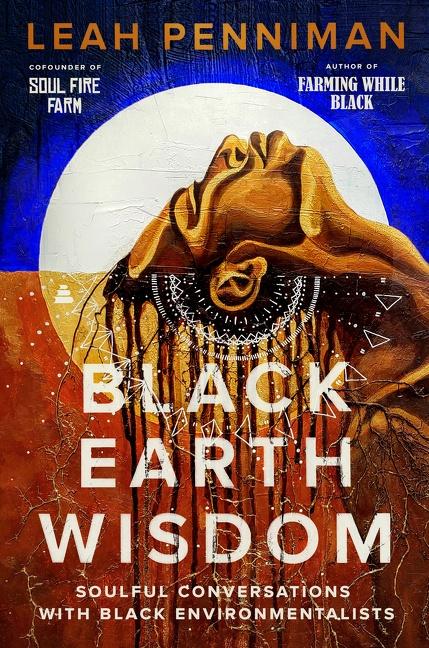 Cover: 9780063160897 | Black Earth Wisdom | Leah Penniman | Buch | Gebunden | Englisch | 2023