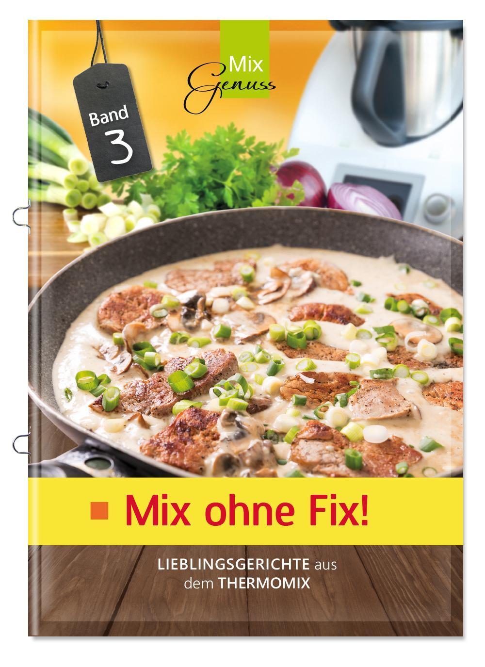 Cover: 9783943807950 | Mix ohne Fix - BAND 3! | Lieblingsgerichte aus dem Thermomix® | 36 S.