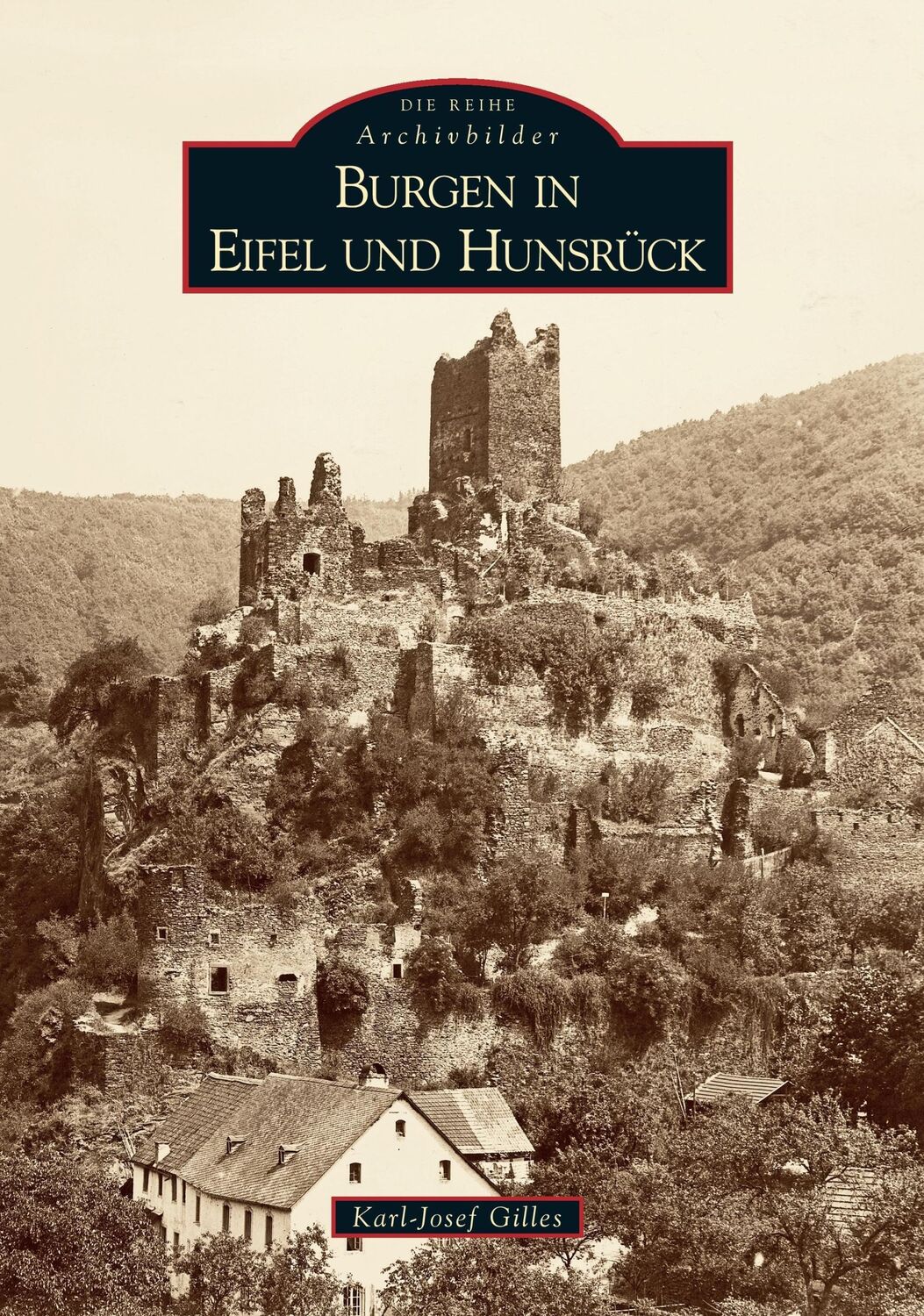 Cover: 9783866803725 | Burgen in Eifel und Hunsrück | Karl-Josef Gilles | Taschenbuch | 2015