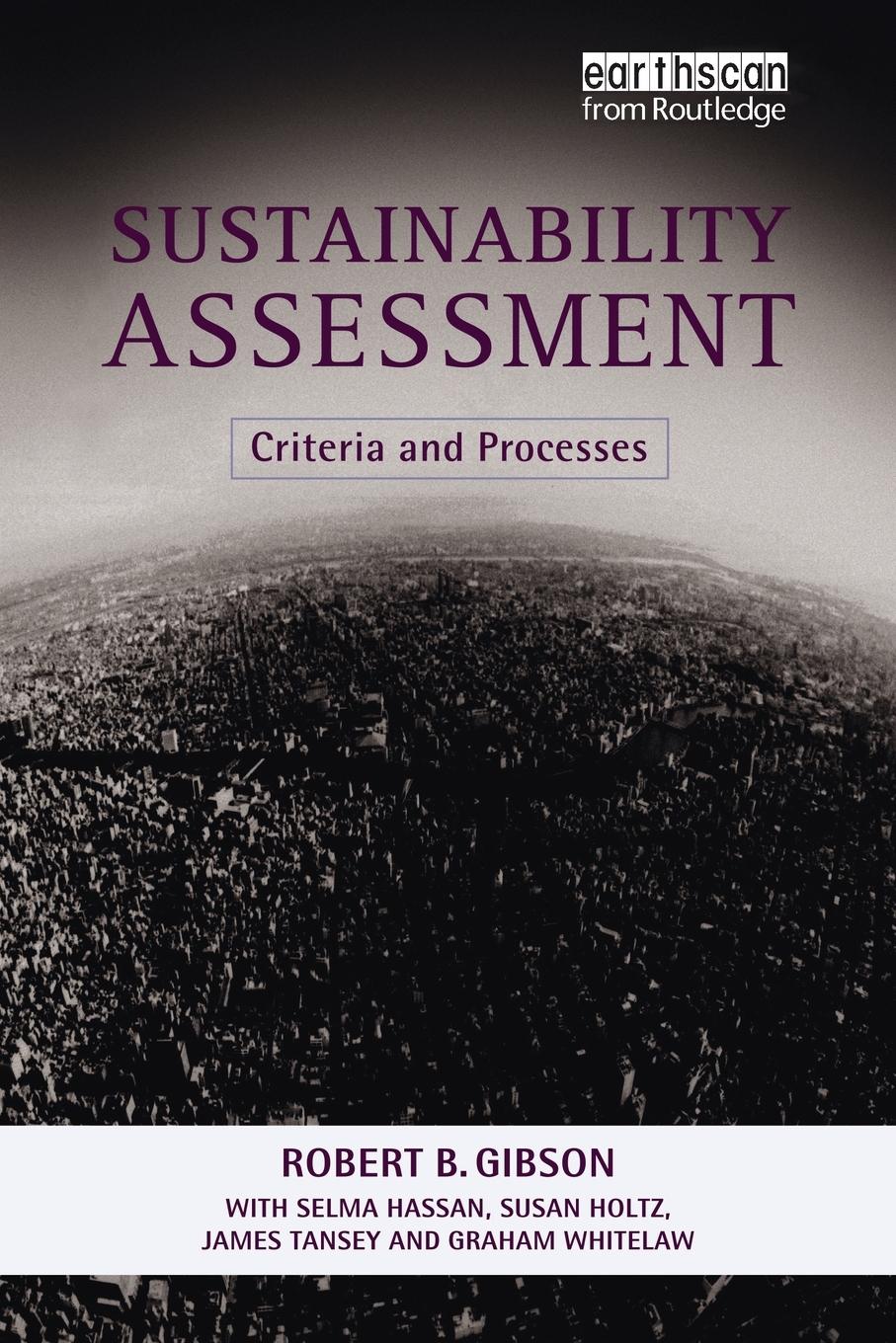 Cover: 9781844070510 | Sustainability Assessment | Criteria and Processes | Gibson (u. a.)