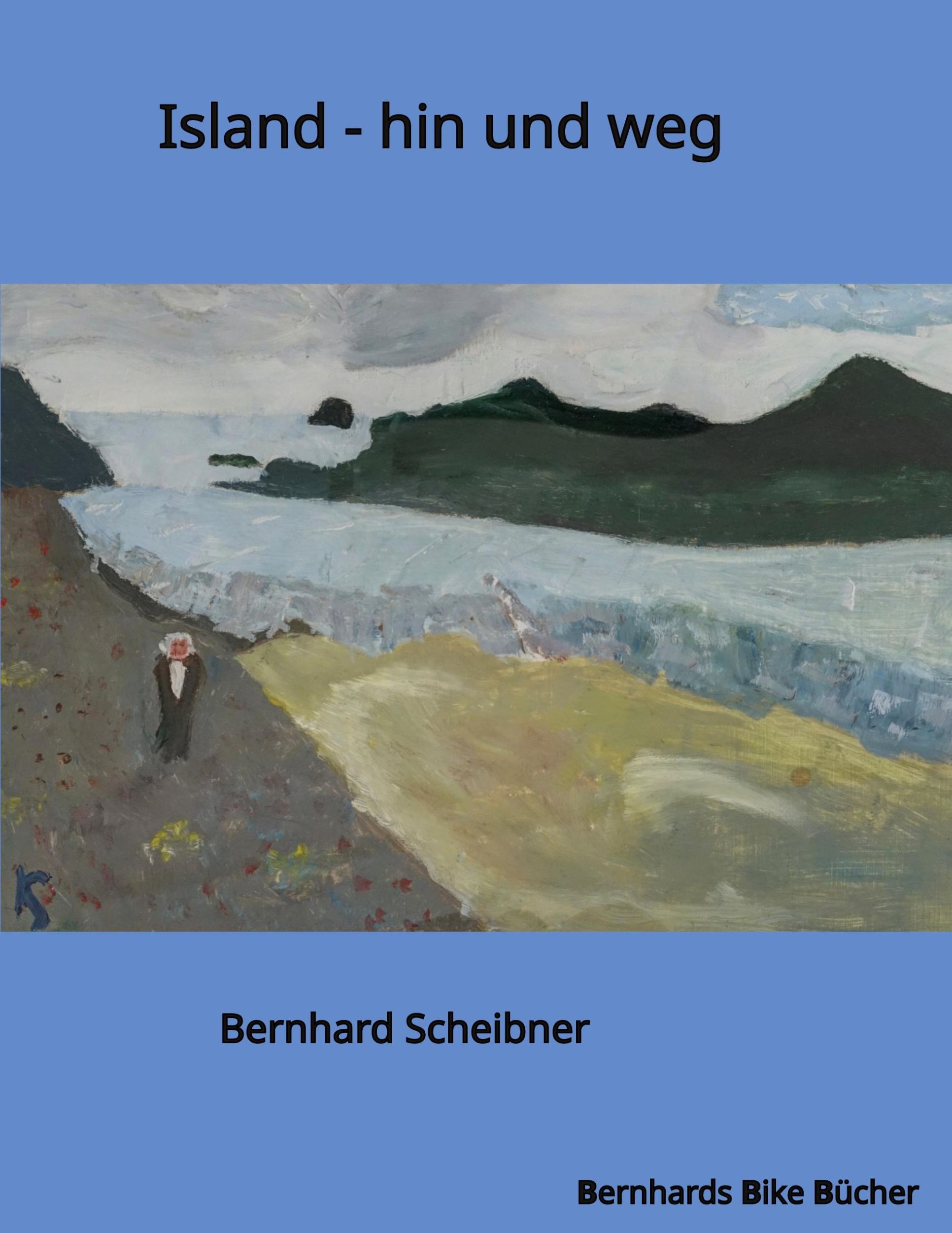 Cover: 9783769326871 | Island | hin und weg | Bernhard Scheibner | Taschenbuch | 214 S.