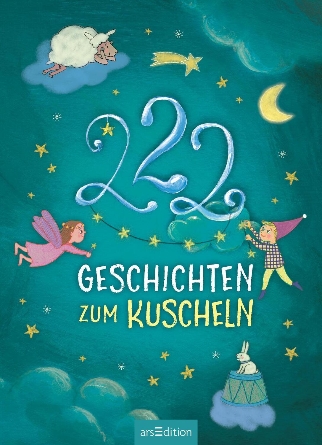 Bild: 9783845850221 | 222 Geschichten zum Kuscheln | Sandra Grimm (u. a.) | Buch | 256 S.