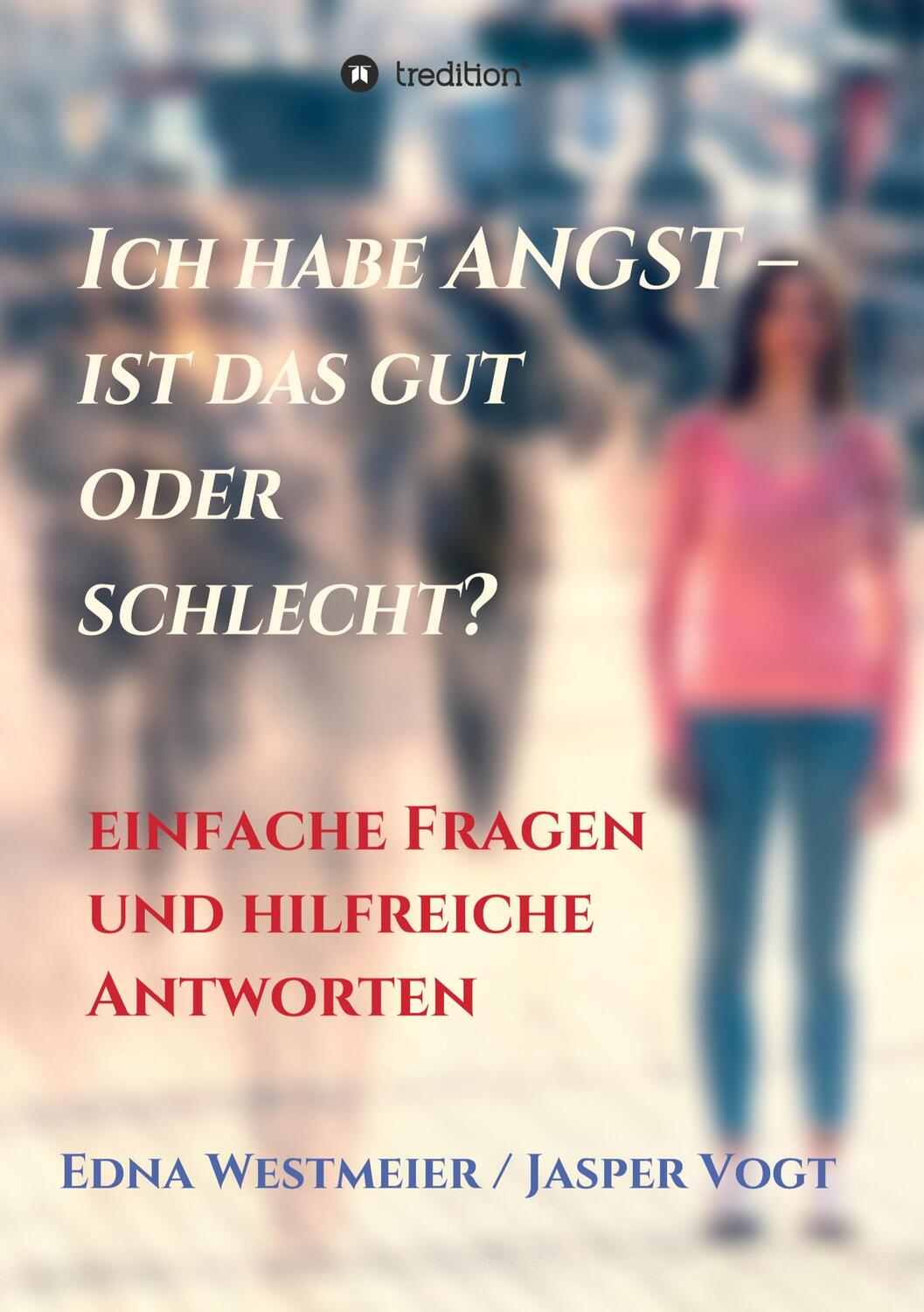 Cover: 9783347233737 | Ich habe Angst - ist das gut oder schlecht? | Vogt | Taschenbuch