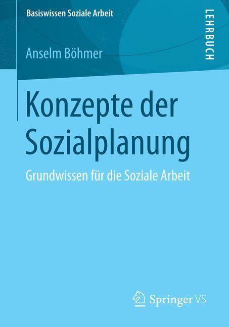 Cover: 9783658034443 | Konzepte der Sozialplanung | Grundwissen für die Soziale Arbeit | Buch