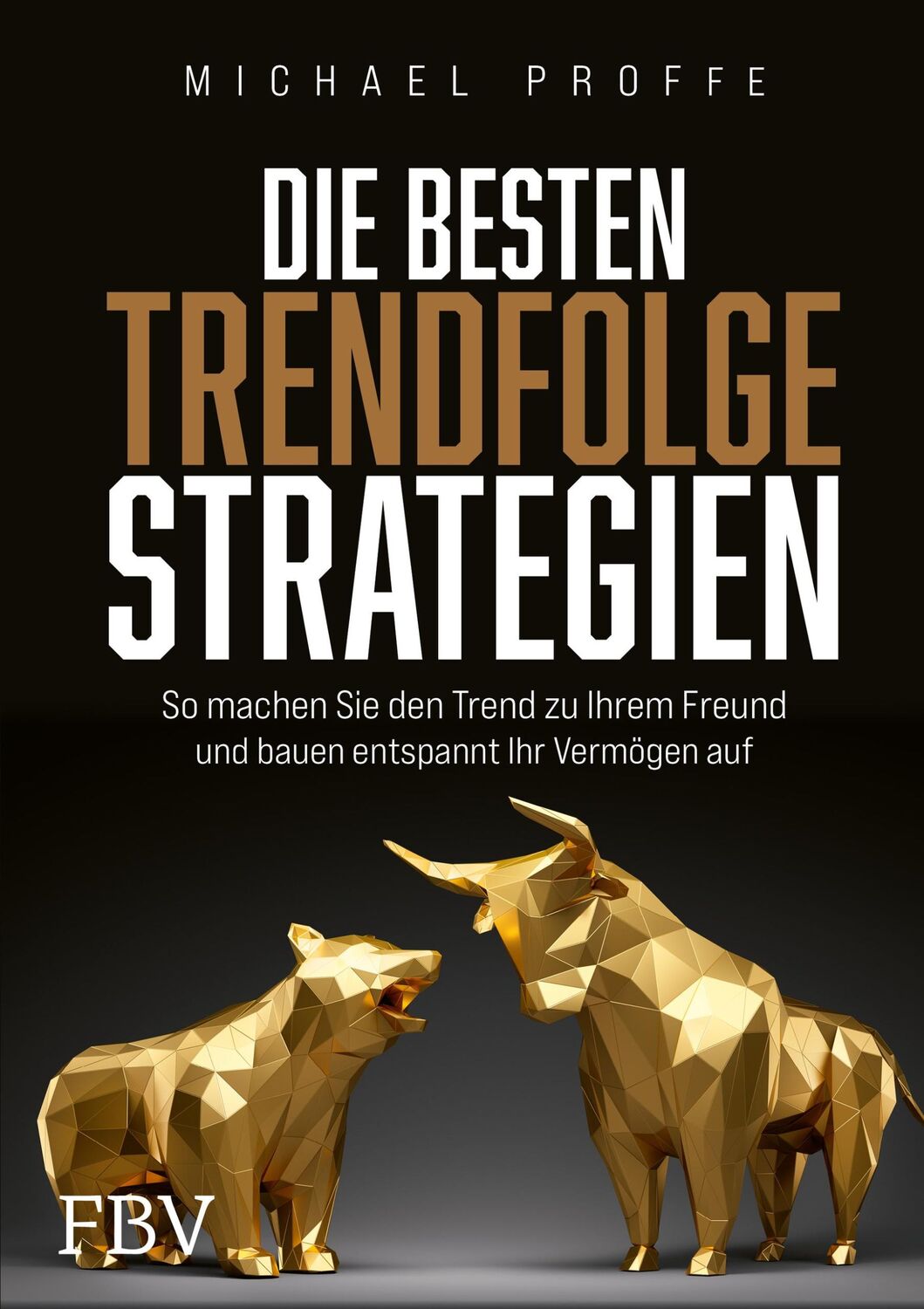 Cover: 9783959726184 | Die besten Trendfolgestrategien | Michael Proffe | Buch | 186 S.