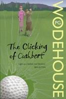 Cover: 9780099513865 | The Clicking of Cuthbert | P. G. Wodehouse | Taschenbuch | 240 S.