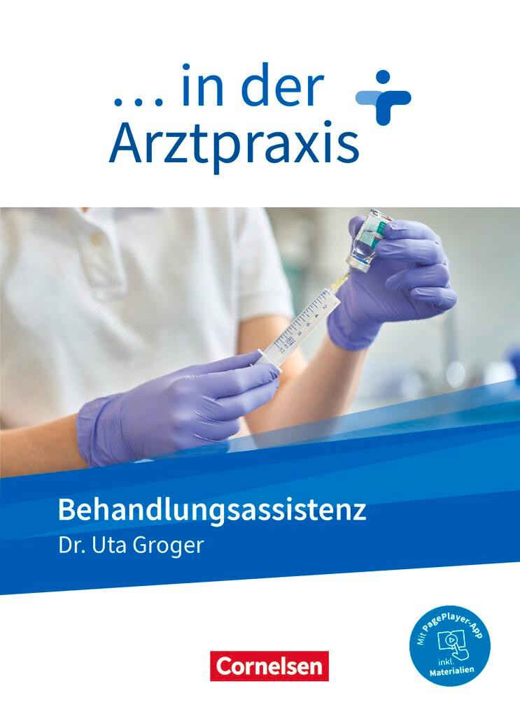 Cover: 9783064517653 | ... in der Arztpraxis. Behandlungsassistenz - Schülerbuch | Uta Groger