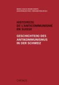 Cover: 9783034009256 | Histoire(s) de l'anticommunisme en Suisse /Geschichte(n) des...