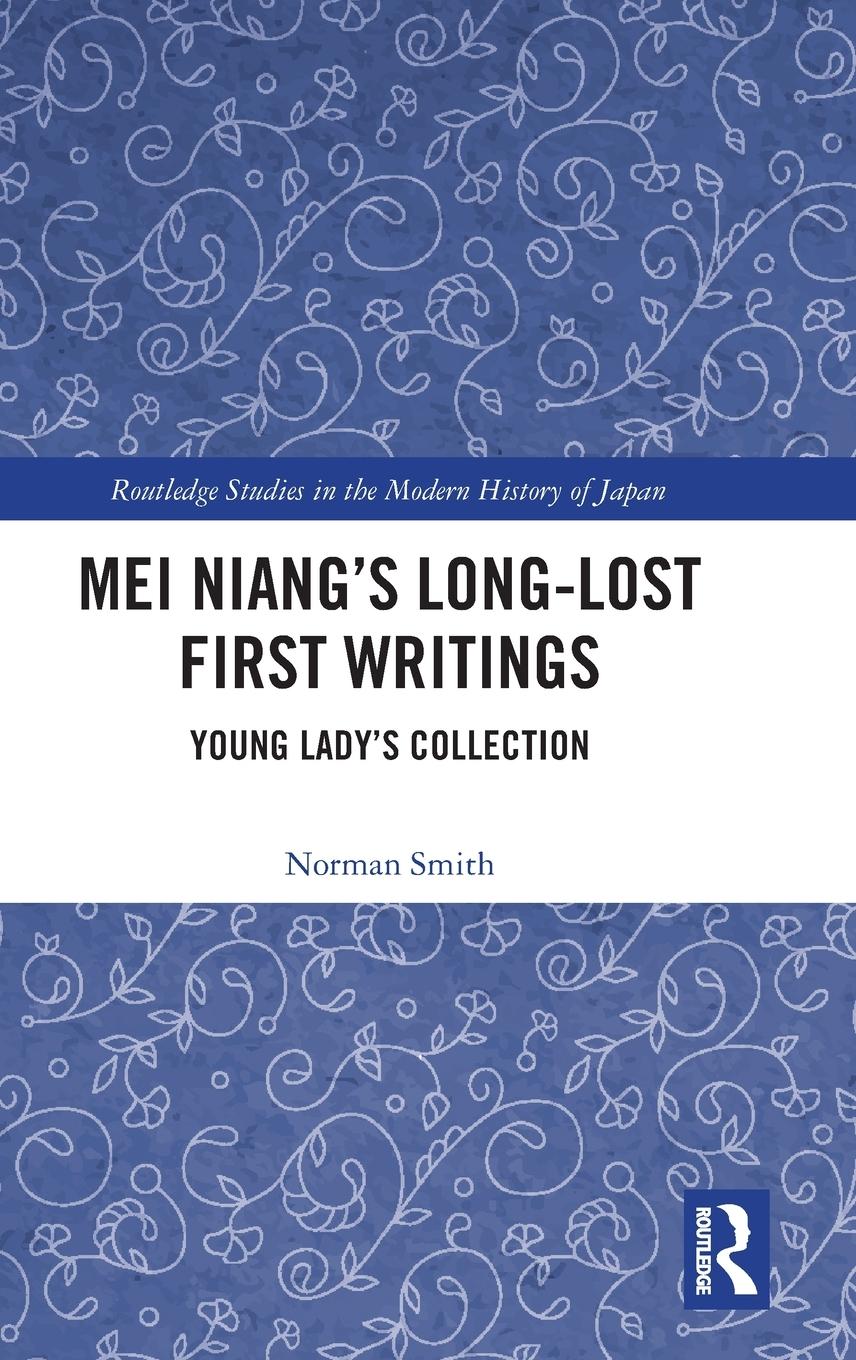 Cover: 9781032459844 | Mei Niang's Long-Lost First Writings | Young Lady's Collection | Smith