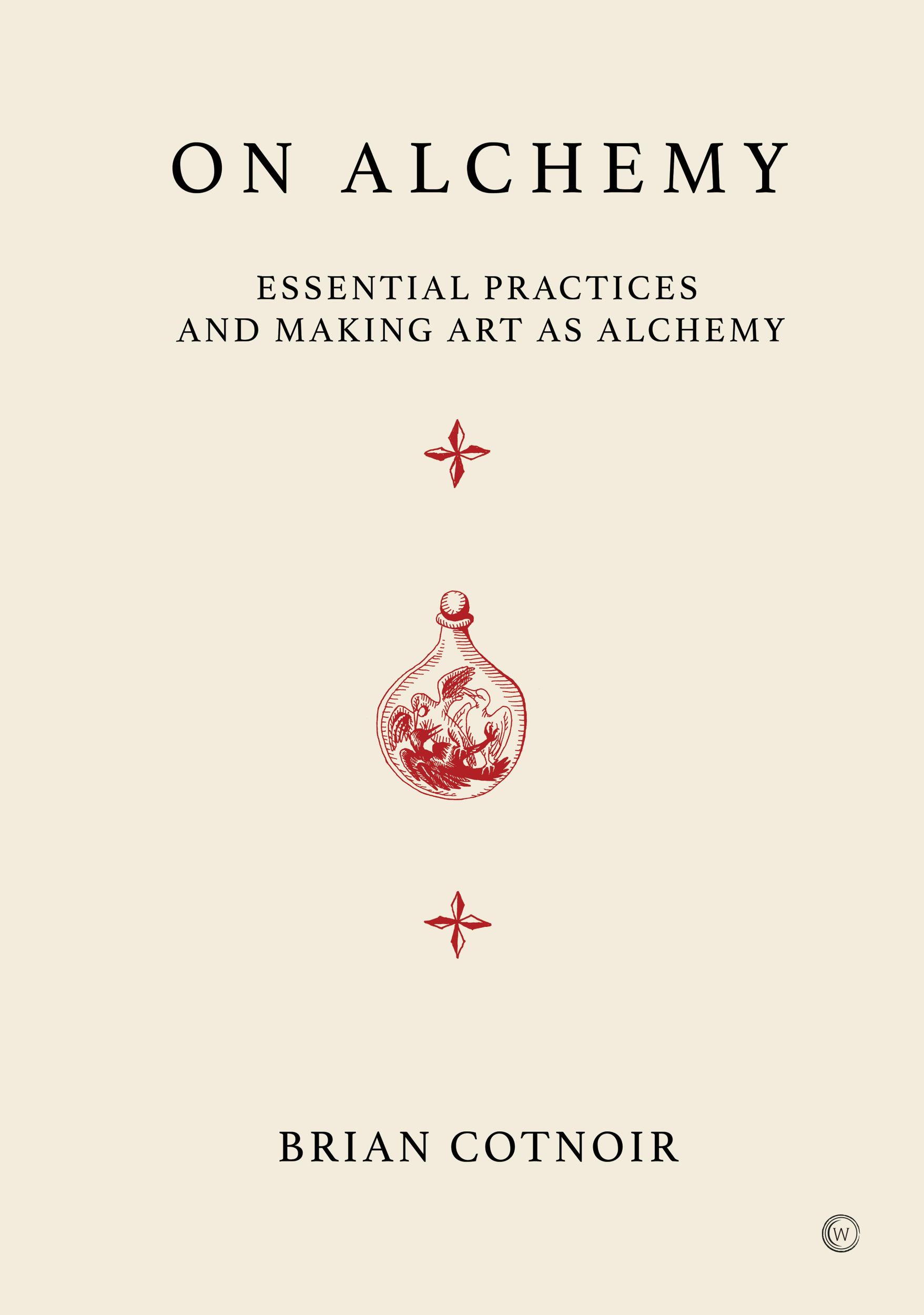 Cover: 9781786787705 | On Alchemy | Essential Practices and Making Art as Alchemy | Cotnoir