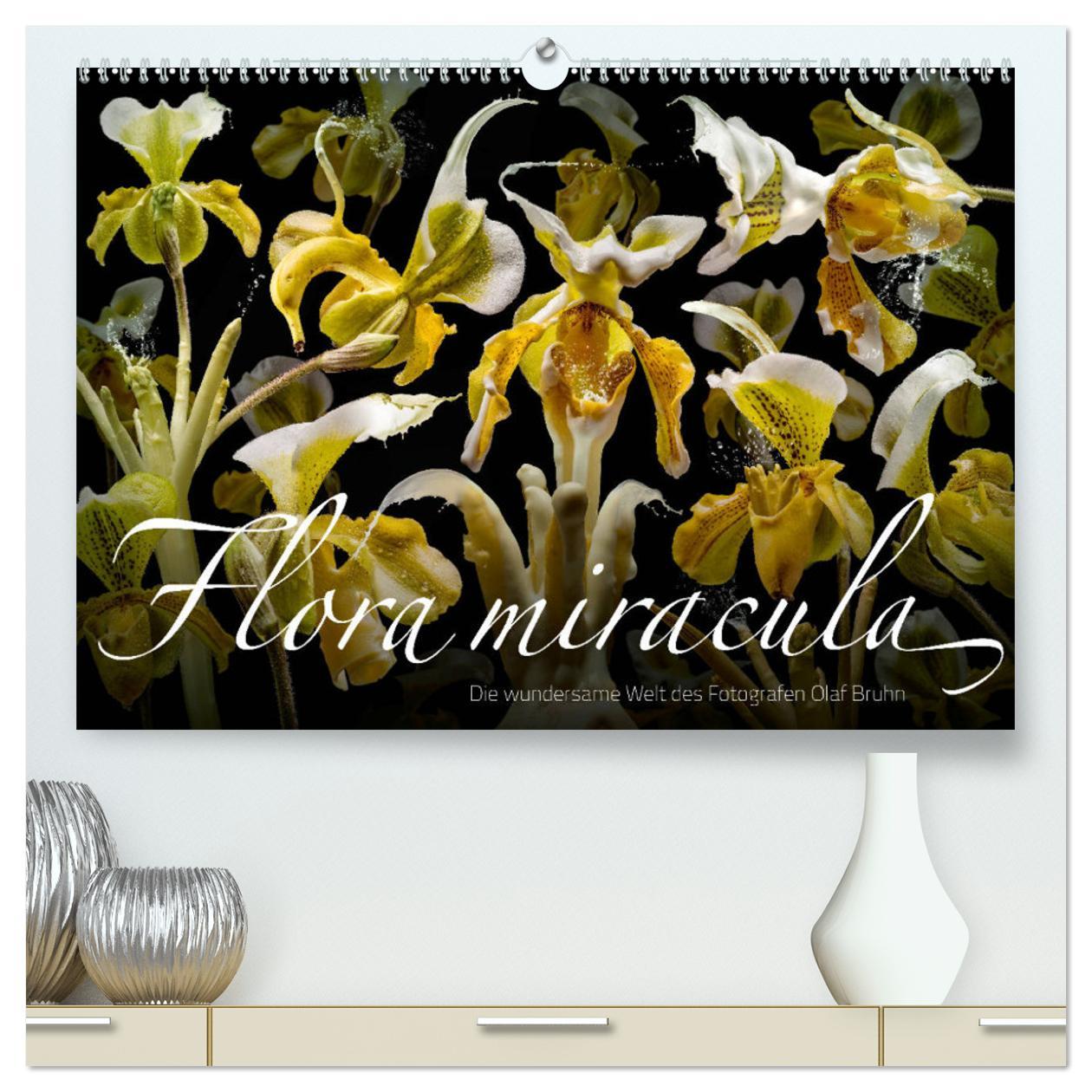 Cover: 9783435267422 | Flora miracula - Die wundersame Welt des Fotografen Olaf Bruhn...