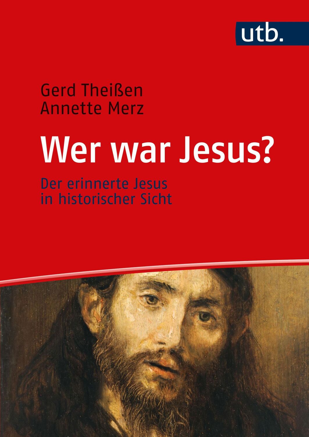 Cover: 9783825261085 | Wer war Jesus? | Gerd Theißen (u. a.) | Taschenbuch | 592 S. | Deutsch