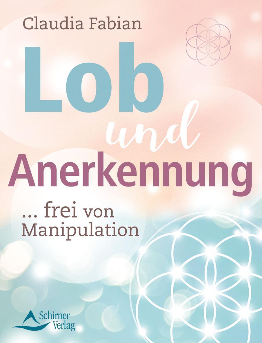 Cover: 9783843413374 | Lob und Anerkennung | ... frei von Manipulation | Claudia Fabian