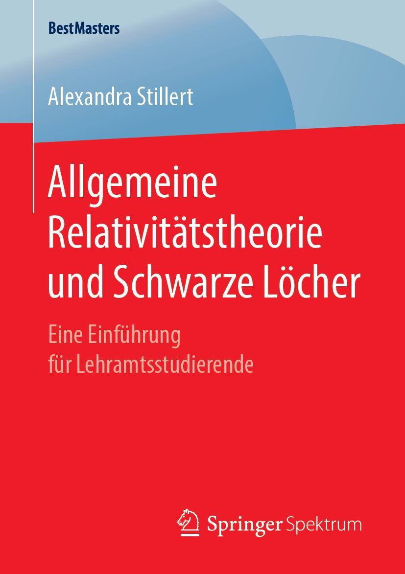 Cover: 9783658250997 | Allgemeine Relativitätstheorie und Schwarze Löcher | Stillert | Buch