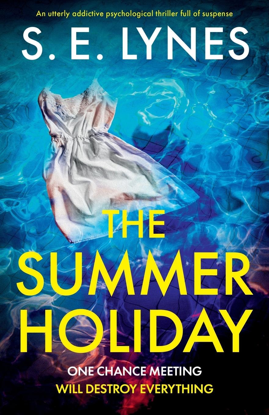 Cover: 9781837903016 | The Summer Holiday | S. E. Lynes | Taschenbuch | Englisch | 2023