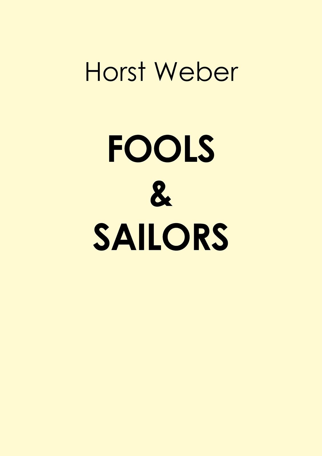 Cover: 9783989030244 | Fools &amp; Sailors | Eine Erzählung von Liebe, Lust und Neid | Weber