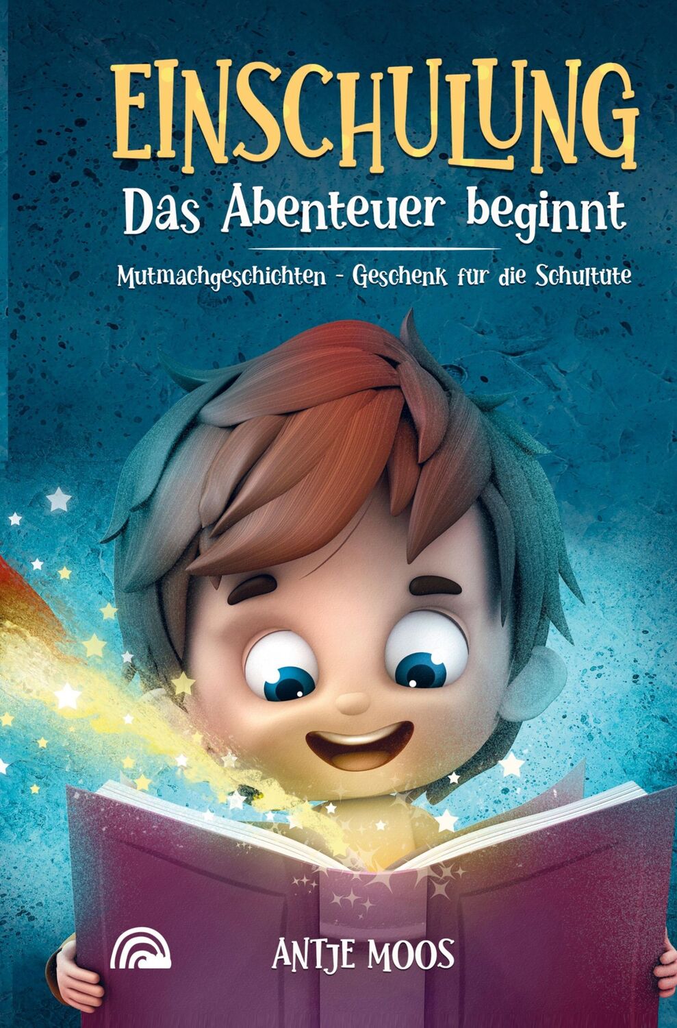 Cover: 9789403672533 | EINSCHULUNG Das Abenteuer beginnt | Antje Moos | Taschenbuch | 104 S.