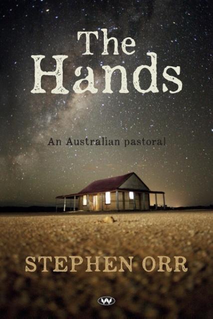 Cover: 9781743053430 | The Hands | An Australian pastoral | Stephen Orr | Taschenbuch | 2015