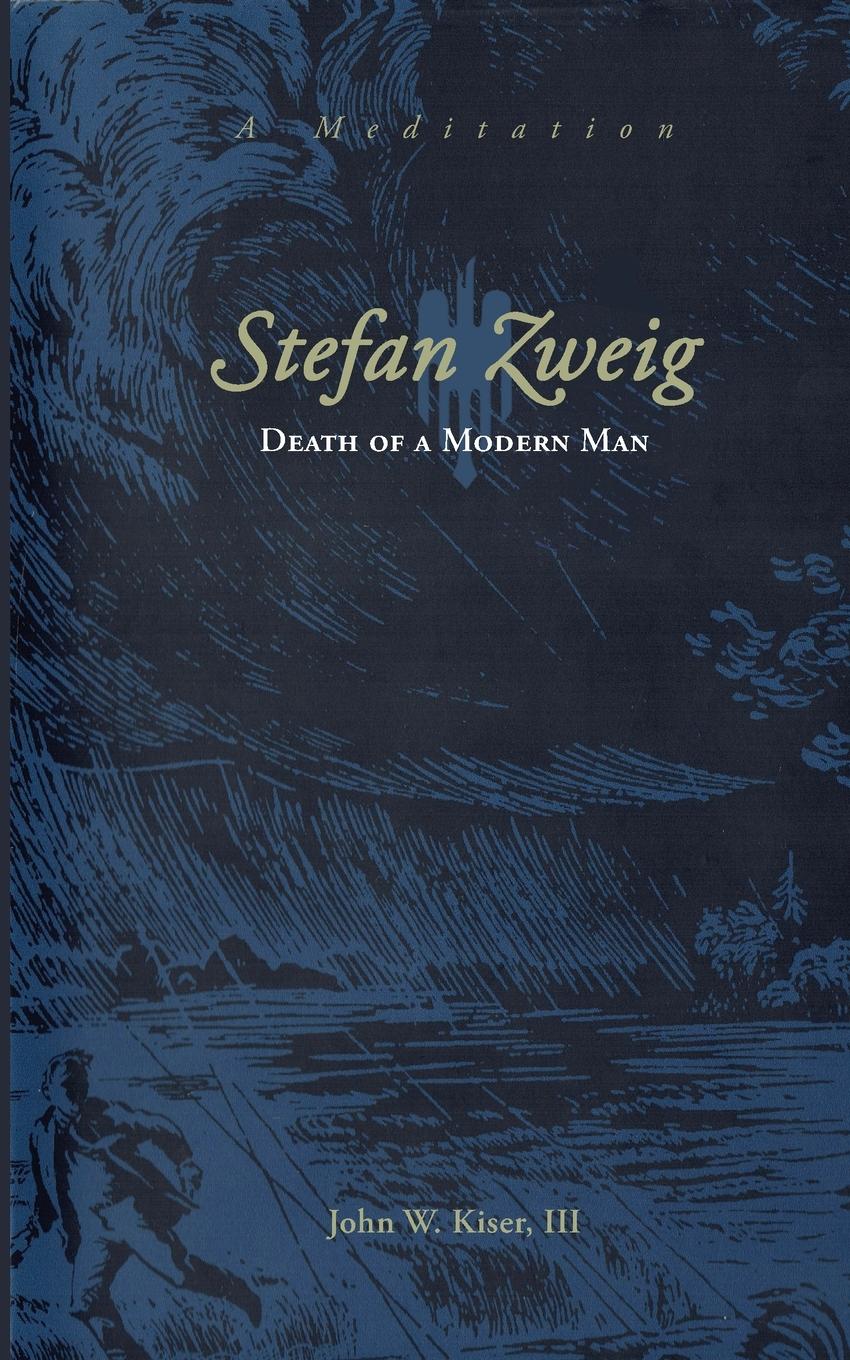 Cover: 9780578942193 | Stefan Zweig | Death of a Modern Man | John W Kiser | Taschenbuch