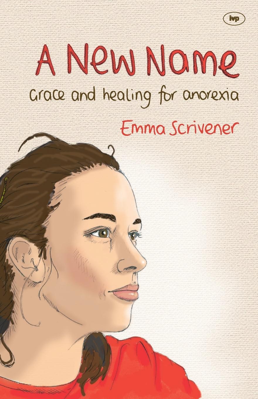 Cover: 9781844745869 | A New Name | Emma Scrivener | Taschenbuch | Englisch | 2012 | IVP