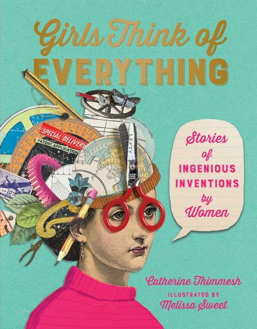 Cover: 9781328772534 | Girls Think of Everything | Stories of Ingenious Inventions by Women