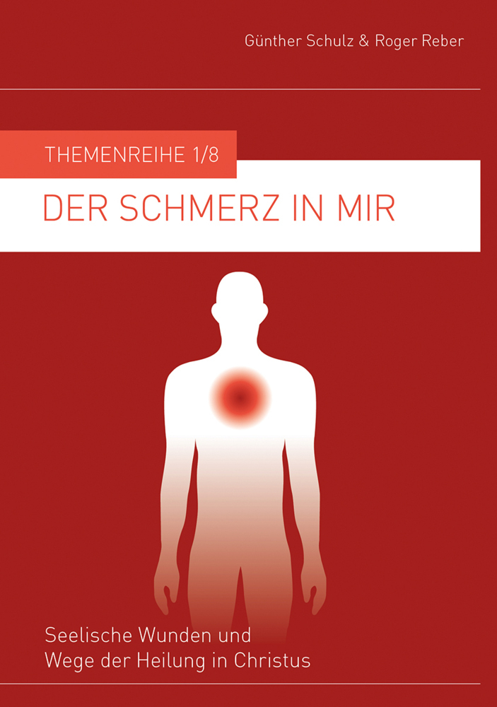 Cover: 9783981706925 | Der Schmerz in mir | Seelische Wunden und Wege der Heilung in Christus