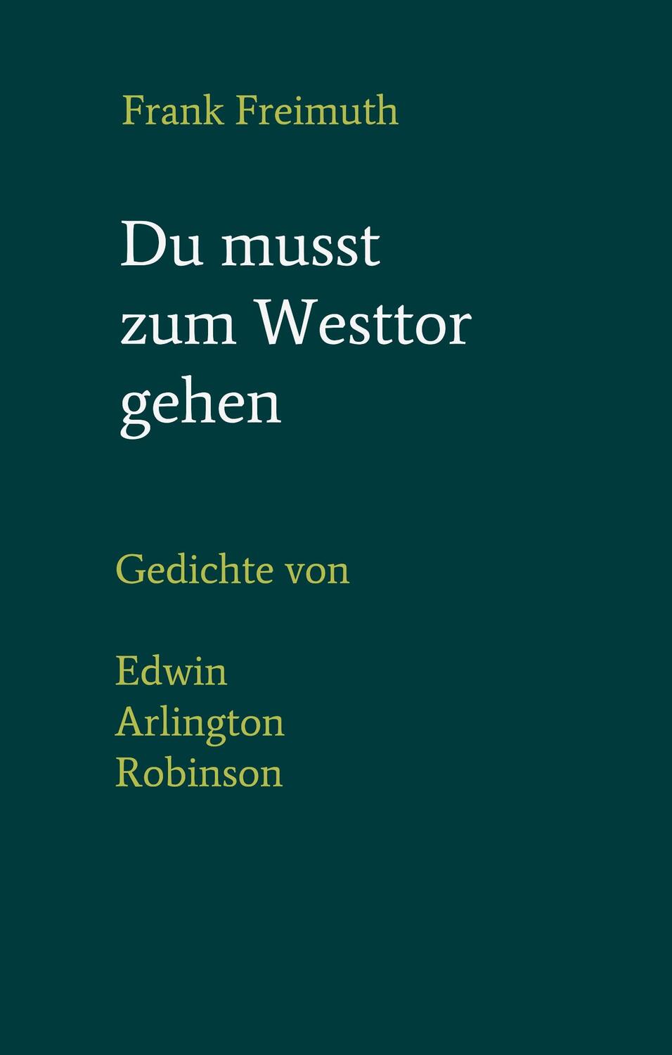 Cover: 9783748219163 | Du musst zum Westtor gehen | Frank Freimuth | Buch | 144 S. | Deutsch