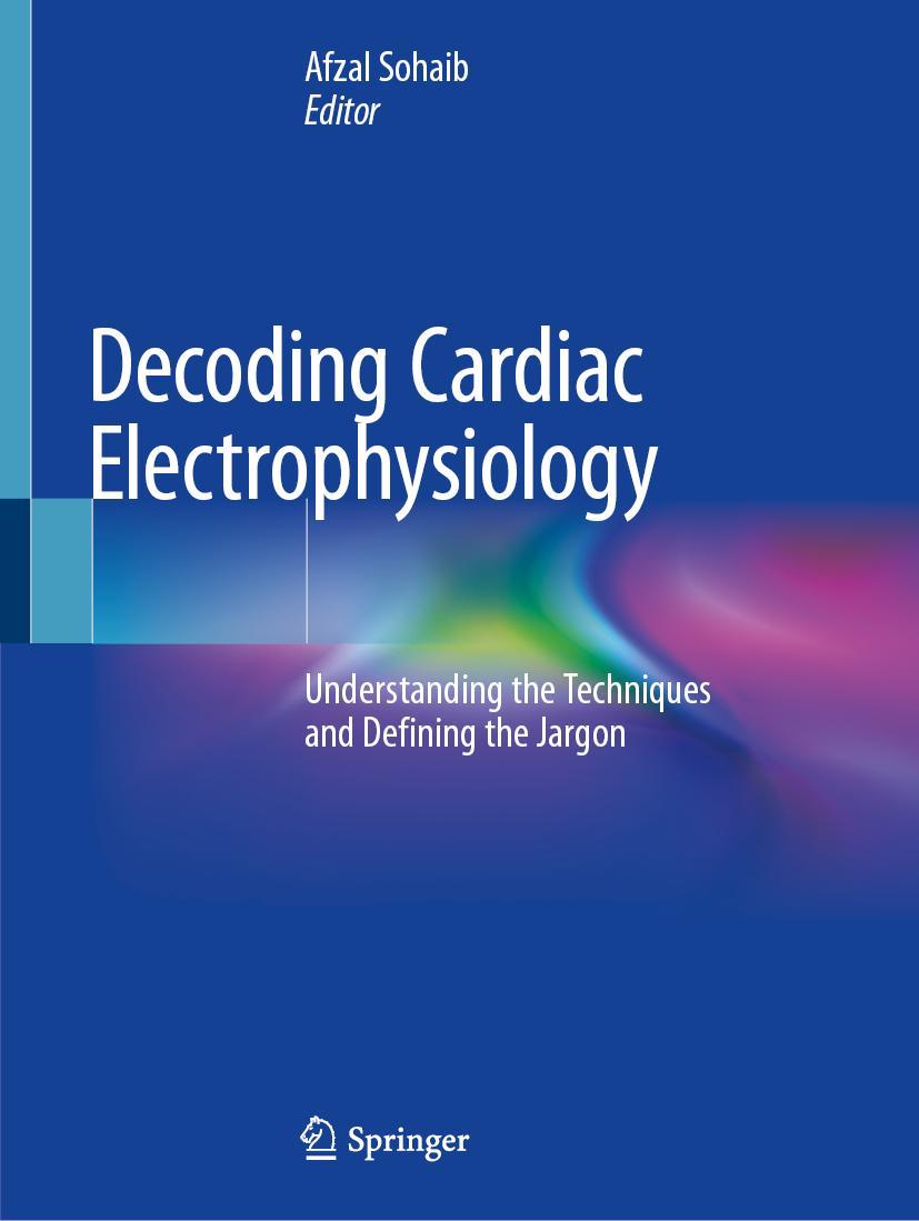 Cover: 9783030286712 | Decoding Cardiac Electrophysiology | Afzal Sohaib | Taschenbuch | v