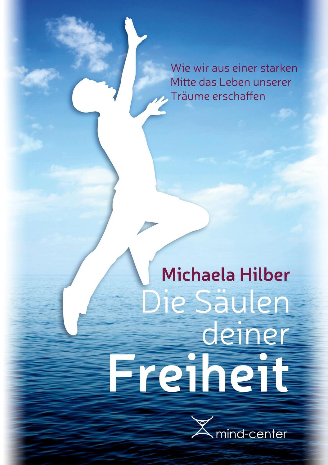 Cover: 9783753416489 | Die Säulen deiner Freiheit | Michaela Hilber | Taschenbuch | Paperback