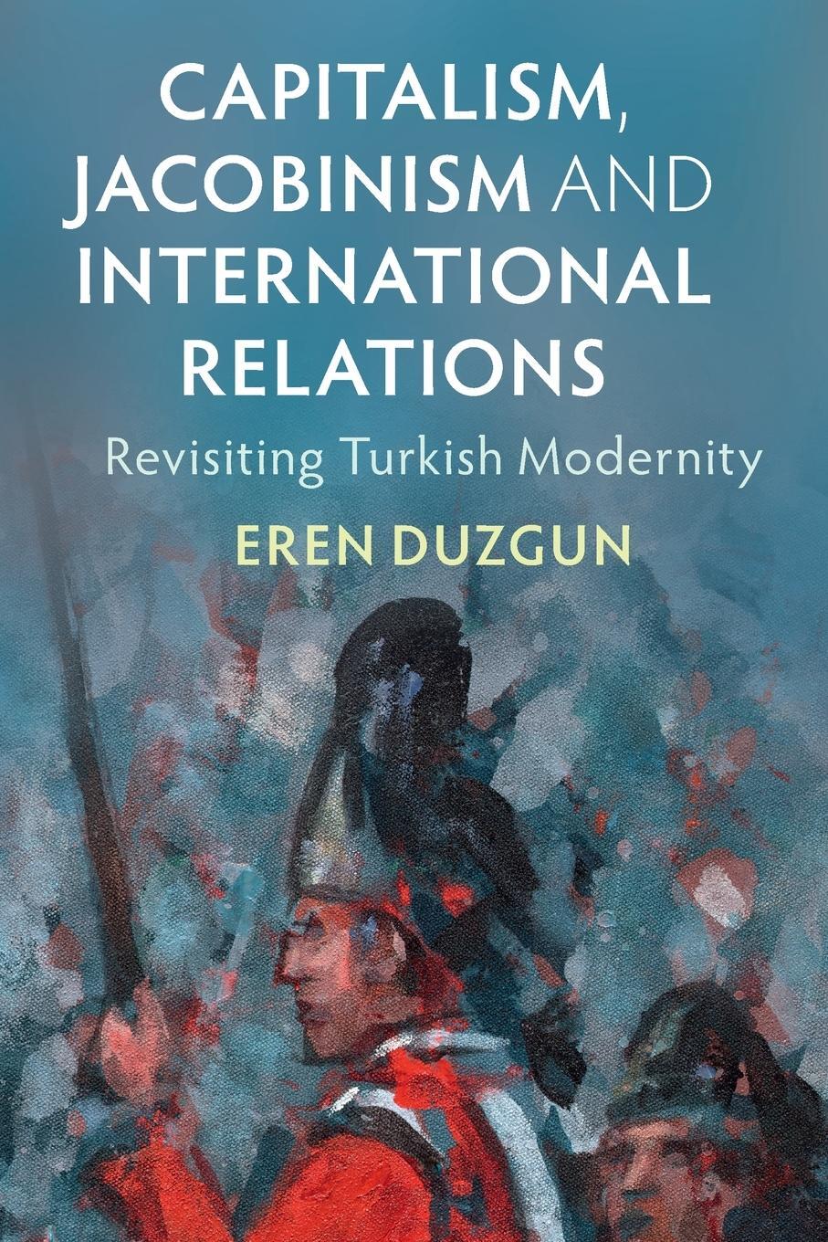 Cover: 9781009158350 | Capitalism, Jacobinism and International Relations | Eren Duzgun