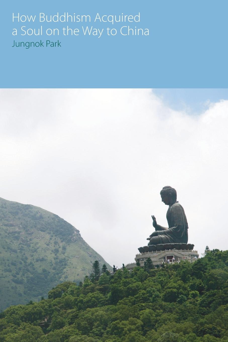 Cover: 9781845539979 | How Buddhism Acquired a Soul on the Way to China | Jungnok Park | Buch