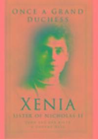 Cover: 9780750935210 | Once a Grand Duchess | Xenia, Sister of Nicolas II | Kiste | Buch