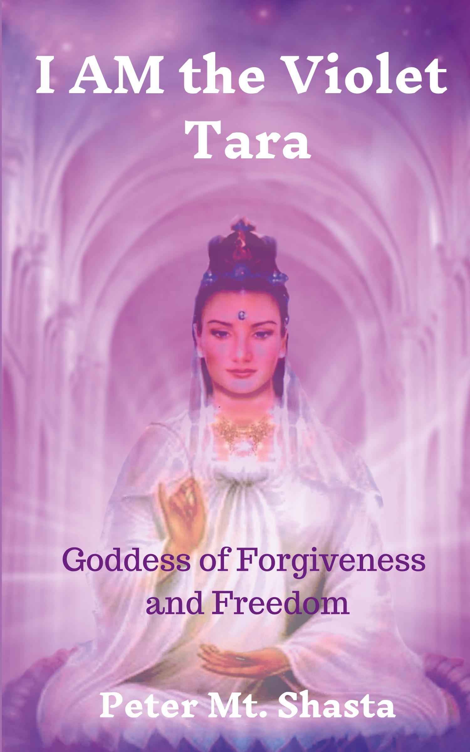 Cover: 9780998414393 | I AM the Violet Tara | Goddess of Forgiveness and Freedom | Shasta