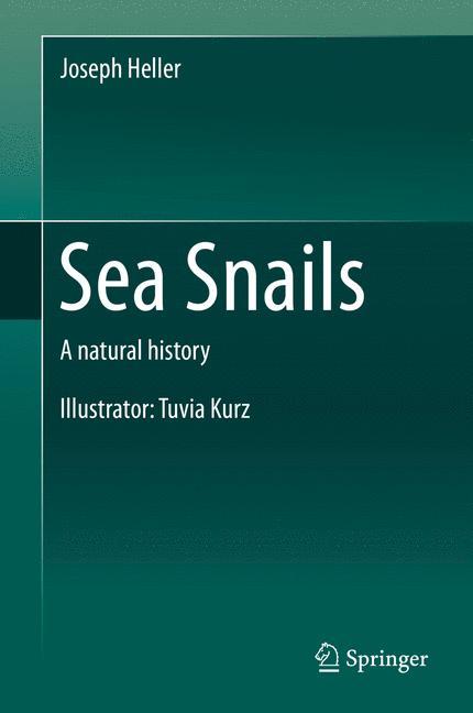 Cover: 9783319154510 | Sea Snails | A natural history | Joseph Heller | Buch | xiii | 2015