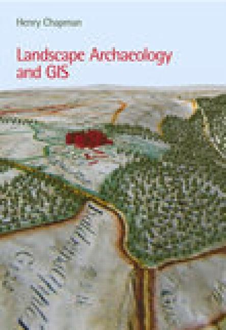 Cover: 9780752436036 | Landscape Archaeology and GIS | Henry Chapman | Taschenbuch | Englisch