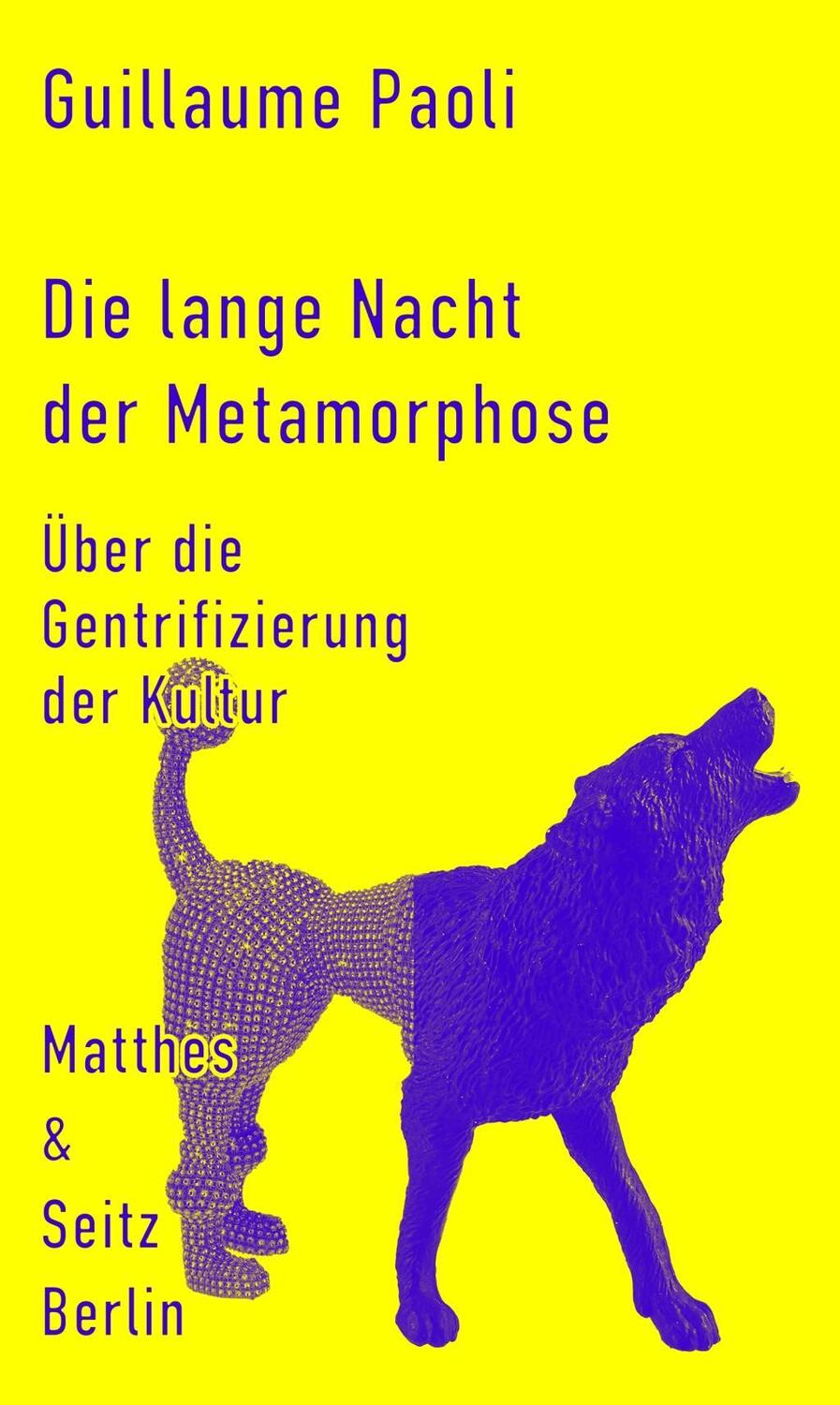 Cover: 9783957574749 | Die lange Nacht der Metamorphose | Über die Gentrifizierung der Kultur