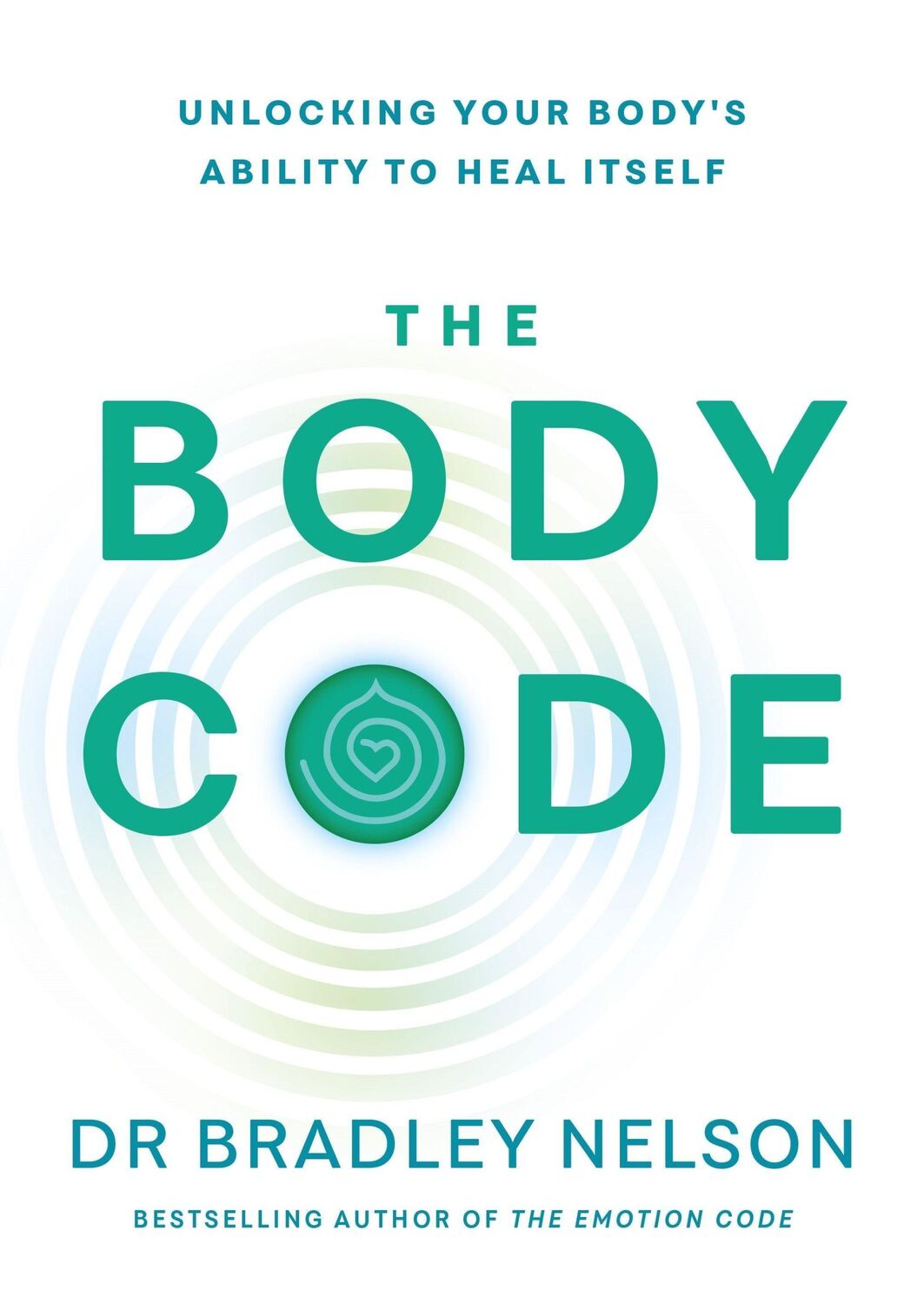 Cover: 9781785044038 | The Body Code | Unlocking your body's ability to heal itself | Nelson