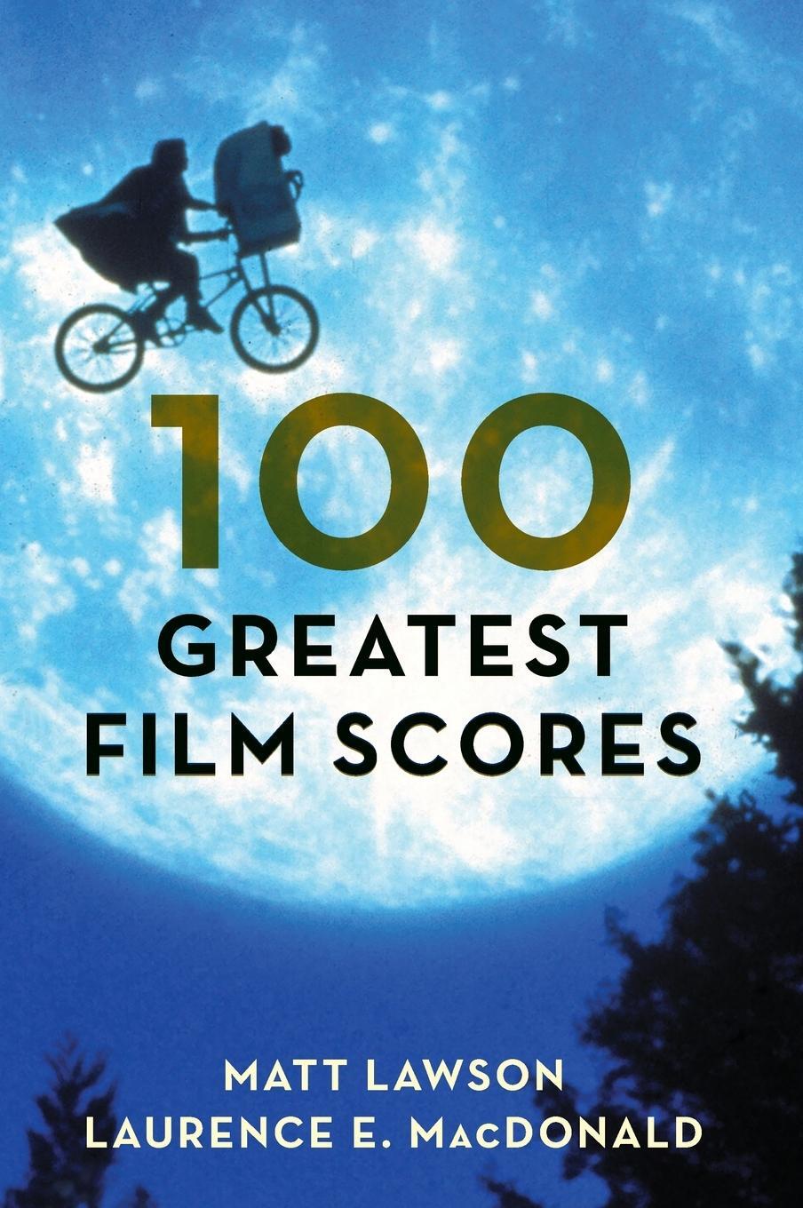 Cover: 9781538103678 | 100 Greatest Film Scores | Laurence MacDonald (u. a.) | Buch | 2018