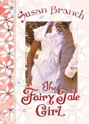 Cover: 9780996044011 | The Fairy Tale Girl | Susan Branch | Buch | Englisch | 2015