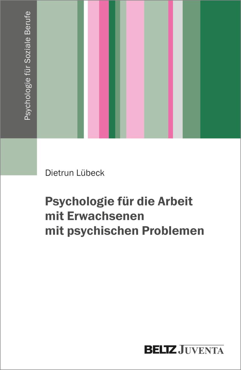 Cover: 9783779961666 | Psychologie für die Arbeit mit Erwachsenen mit psychischen Problemen